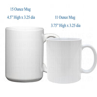 Approximate Size comparison of 11 ounce and 15 ounce mugs photo is copyrighted