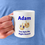 Personalized You Spin Me Right Round Dreidel Mugs