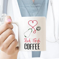 Custom But First Coffee Design Mug with Stethoscope 