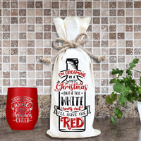 Wine bottle bag reads I'm Dreaming of a White Christmas But if the White Runs Out I'll Have The Red. in creative text set up on an image of a bottle. This item is sold as is and not personalized.