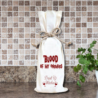 Blood of my enemies wine bag, personalized with Drink up Witches